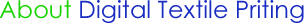 About Digital Textile Priting About Digital Textile Priting
